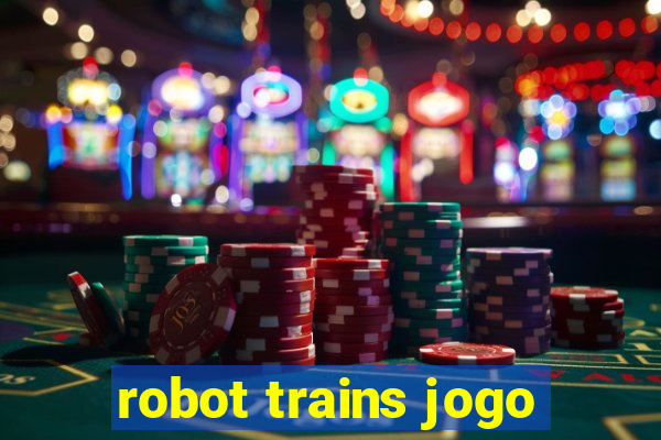 robot trains jogo